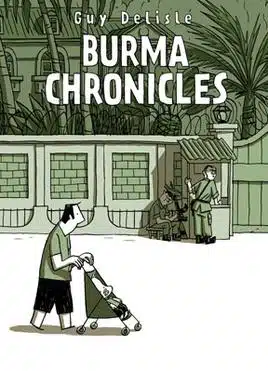 Guy Delisle’s Burma Chronicles